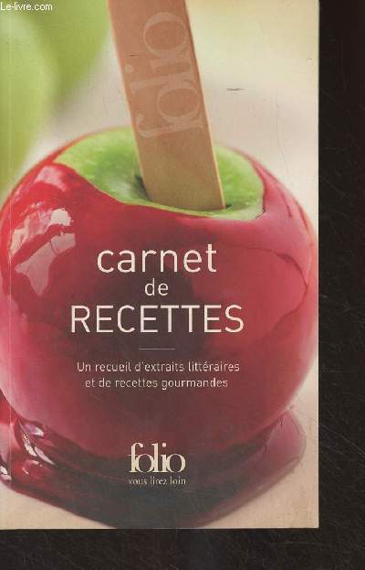 Carnet de recettes : un recueil d'extraits littraires et de recettes gourmandes - 