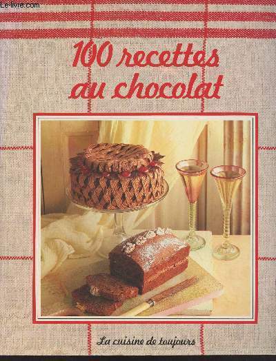 100 recettes du chocolat - 