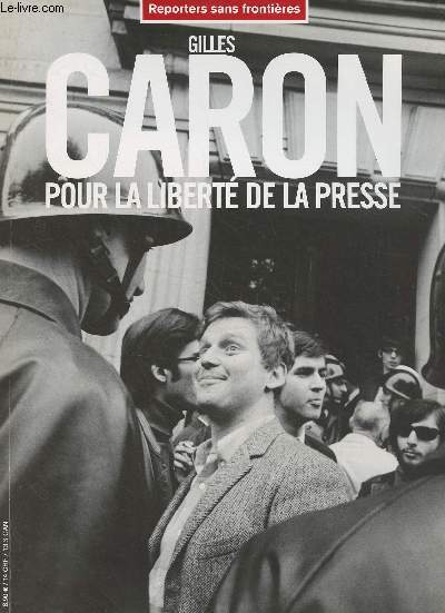 Reporters sans frontires n21 - Gilles Caron pour la libert de la presse