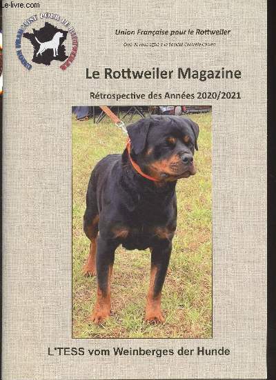 Union franaise pour le Rottweiler : Le Rottweiler Magazine - CR Runions de Comit - Double Championnat de France 2021 - Traits phnotypiques proccupants chez le Rottweiler - VDH/ADRK News - IFR Championnat du Monde IGPRtrospective des Annes 2020/2021