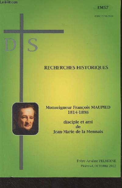 Recherches historiques - Monseigneur Franois Maupied (1814-1898) disciple et ami de Jean-Marie de la Mennais