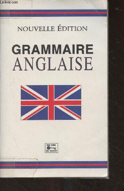 Grammaire anglaise - Nouvelle dition
