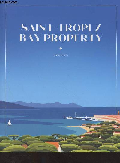 Saint-Tropez Bay Property - Magazine 2022 - l'expertise de l'immobilier de prestique - Nos partenaires de confiance - Agenda : vnements dans le golfe de Saint-Tropez - Notre slection des plus belles proprits - Ils nous ont fait confiance