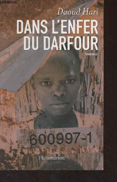 Dans l'enfer du Darfour (tmoignage) - Ecrit en collaboration avec Dennis Burke et Megan M. Mckenna