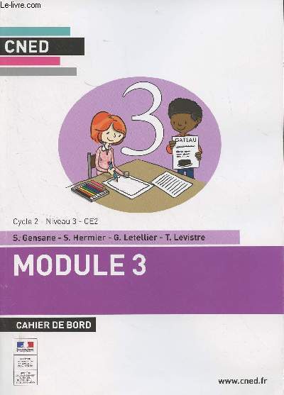 CNED : Module 3, cahier de bord - Cycle 2 - Niveau 3 - CE2