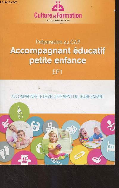 Prparation au CAP - Accompagnant ducatif petite enfance - EP1 - Accompagner le dveloppement du jeune enfant