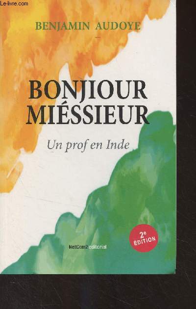 Bonjour missieur - Un prof en Inde