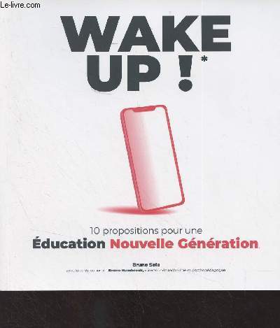 Wake up ! 10 propositions pour une Education Nouvelle Gnration