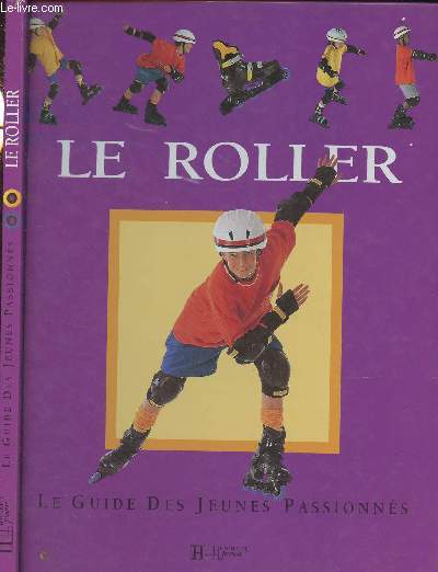 Le Roller - Le guide des jeunes passionns