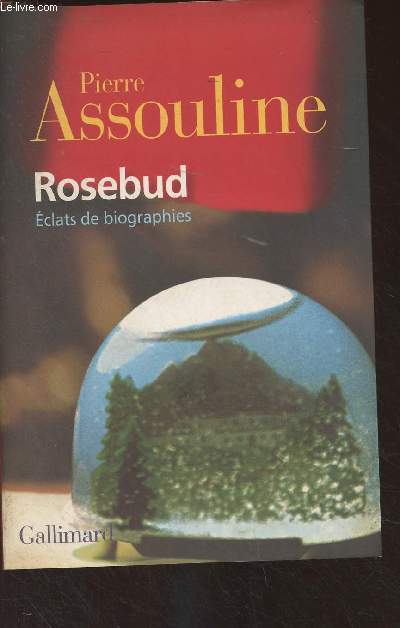 Rosebud, clats de biographies