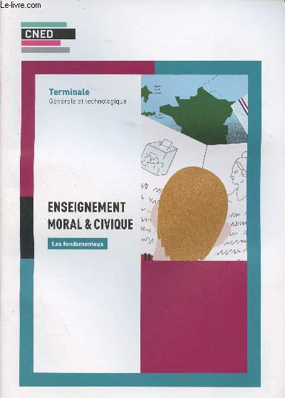 CNED : Enseignement moral & civique, fondamentaux - Terminale gnrale et technologique