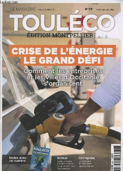 Toulco, dition Montpellier - n23 Aot, sept. oct. 2022 - Crise de l'nergie, le grand dfi : Comment les entreprises et les villes d'Occitanie s'organisent - Acteur : Laure Lenzotti, cheville ouvrire de la French Tech Mditerrane - Entreprise : Le Do