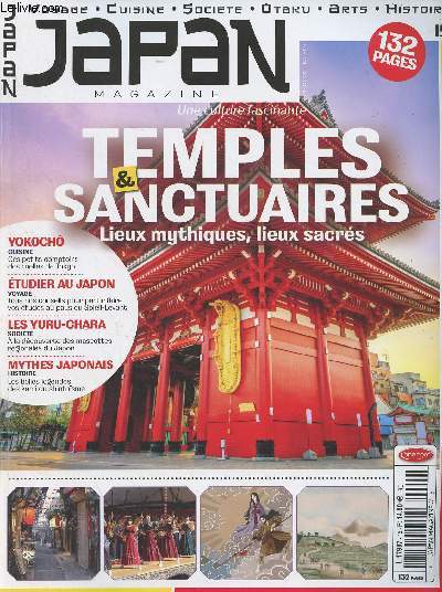 Japan Magazine n15 - Nov. dc. 2022 - Janv. 2023 - Temples & sanctuaires, lieux mythiques, liexu sacrs - Yokocho : cuisine, ces petits comptoirs des ruelles de Tokyo - Etudier au Japon : voyage, tous nos conseils pour partir farie vos tudes au pays du