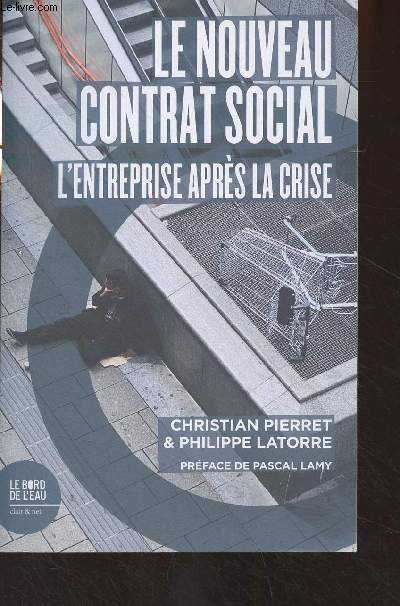 Le nouveau contrat social - L'entreprise aprs la crise - Collection 