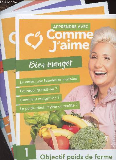 Apprendre avec Comme J'aime, en 4 fascicules : Bien manger, 1 & 2 - Bouger plus, 1 - Mieux se connatre, 1