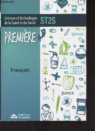 Sciences et technologies de la Sant et du Social, ST2S : Franais, Premire
