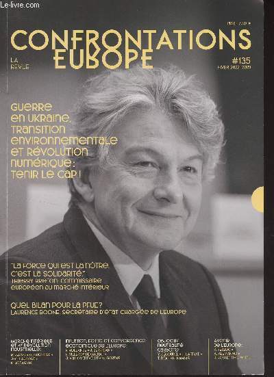 Confrontations Europe, la revue n135 Hiver 2022-2023 - Guerre en Ukraine, transition environnementale et rvolution numrique : tenir le cap ! - Quel bilan pour la PFUE ? - 