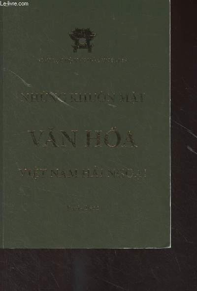 Livre en vietnamien (cf. photo) Cu Lac Bo Van Hoa VN Paris - Nhung Khun Mat Van Hoa Vit Nam Hai Ngoai - Paris 2022