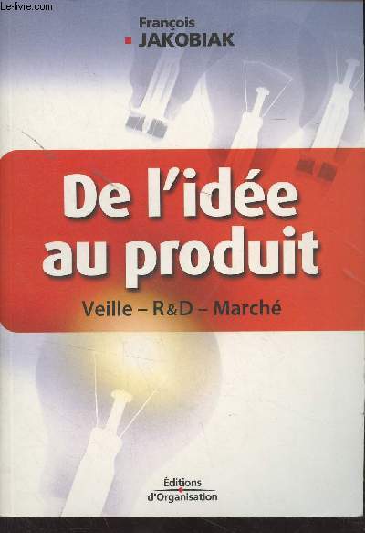 De l'ide au produit (Veille, R & D, March)