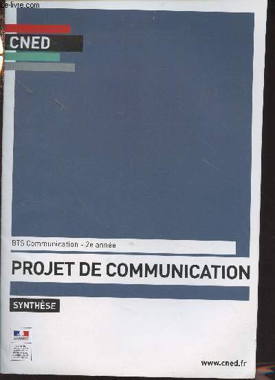 CNED : Projet de communication, synthse - BTS Communication, 2e anne