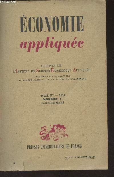 Economie applique - Archives de l'I.S.E.A. - Tome III - 1950 n1 - Janv. Mars - La coopration conomique internationale - L'union conomique franco-italienne - Thorie des territoires conomiques - La Turquie et le fonctionnement des crdits Marshall -