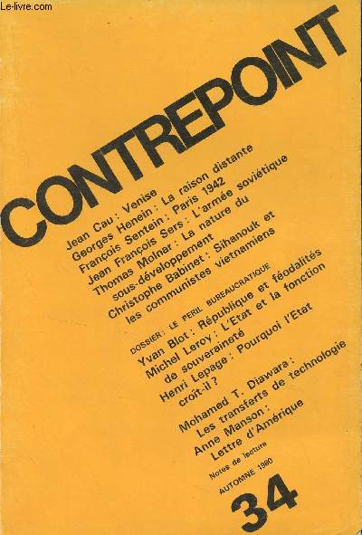 Contrepoint n34 Automne 1980 - Venise courtisane par Jean Cau - Le temps de la raison distante - Minutes de 1942 - Force et faiblesses de l'arme sovitique - La nature politique du sous-dveloppement - Sihanouk et les communistes vietnamiens (I) - Dossi