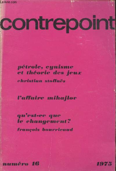 Contrepoint n16 1975 - Ptrole, cynisme et thorie des jeux - Ptrole, cynisme et mauvaise conscience - 