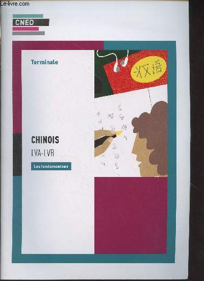 CNED : Chinois, LVA-LVB, les fondamentaux - Terminale