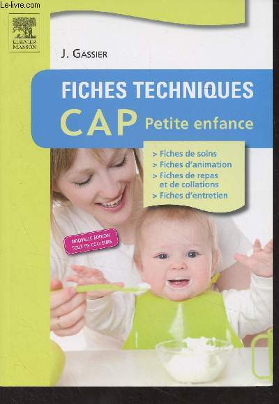 Fiches techniques CAP petite enfance (fiches de soins, fiches d'animation, fiches de repas et de collations, fiches d'entretien) 5e dition