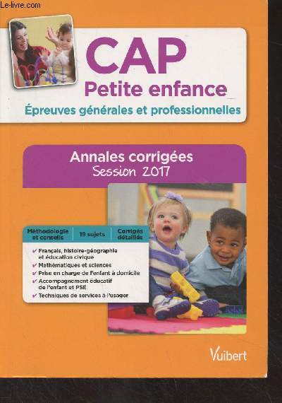 Cap Petite enfance, preuves gnrales et professionnelles - Annales corriges, session 2017