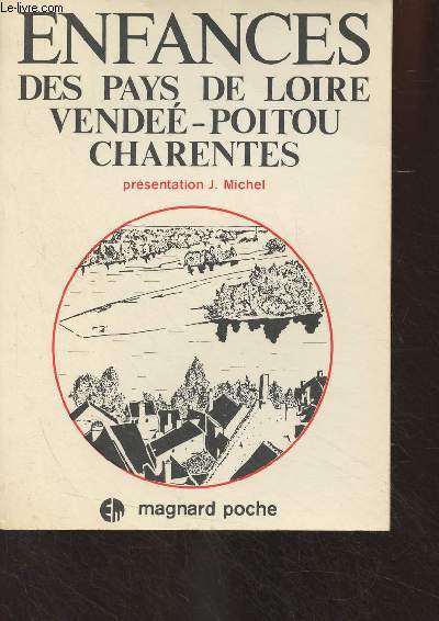Enfances des Pays de Loire, Vende-Poitou Charentes - 