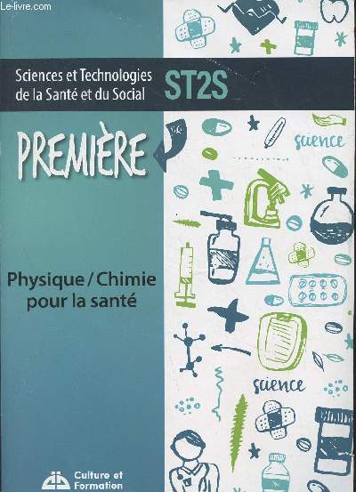 Sciences et technologies de la Sant et du Social, ST2S : Physique/chimie pour la sant, Premire