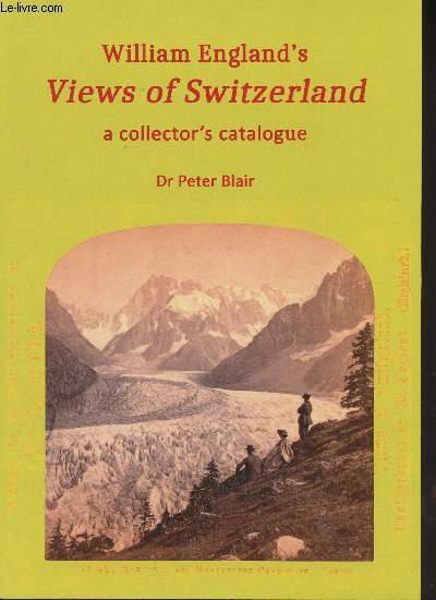 William England's, Views of Switzerland, a collector's catalogue