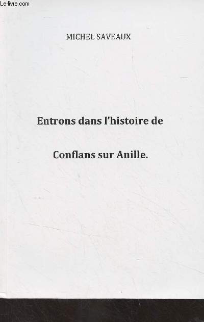 Entrons dans l'histoire de Conflans sur Anille