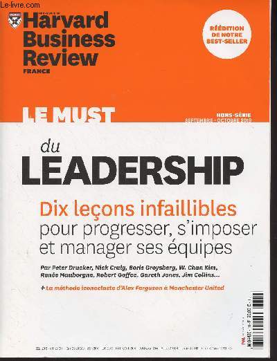 Harvard Business Review France - Hors-srie Sept. Oct. 2019 - Le must du Leadership, dix leons infaillibles pour progresser, s'imposer et manager ses quipes - La mthode iconoclaste d'Alex Ferguson  Manchester United - De la vocation  l'impact - Qu'es