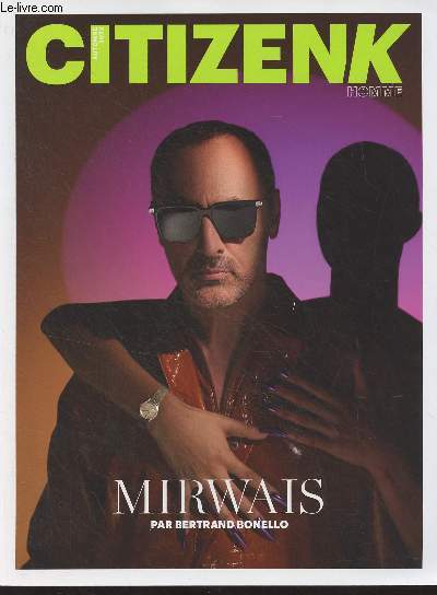 Citizenk Homme - Sept. 2022 - n35 - Mirwais par Bertrand Bonello - 5 fondamentaux sur le sarouel - Du grand art, tableaux de chasse - Esprit sportif, les simulateurs - Nazillard, Dora l'explorateur - No-vintage, dans le rtro - Fidel(it) Ice Cream Feve