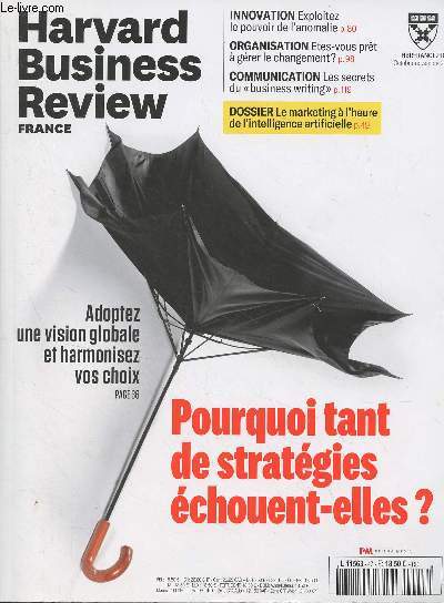 Harvard Business Review France - n47 Oct. nov. 2021 - Pourquoi tant de stratgies chouent-elles ? - Adoptez une vision globale et harmonisez vos choix - Innovation : Exploitez le pouvoir de l'anomalie - Organisation : Etes-vous prt  grer le changeme