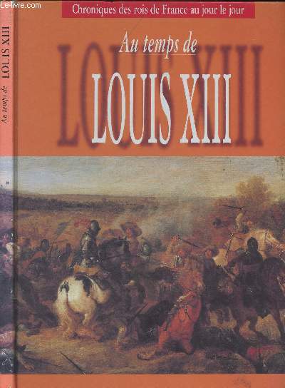 Au temps de Louis XIII - 