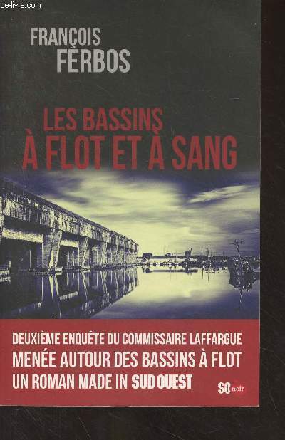 Les bassins  flot et  sang