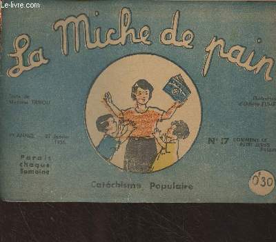 La Miche de pain - 1re anne, 27 janvier 1935 - n17 : Comment le petit Jsus priait (Catchisme popilaire)
