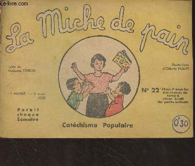 La Miche de pain - 1re anne, 3 mars 1935 - n22 : Jsus chasse les marchands du temple, Jsus bnit les petits enfants (Catchisme populaire)
