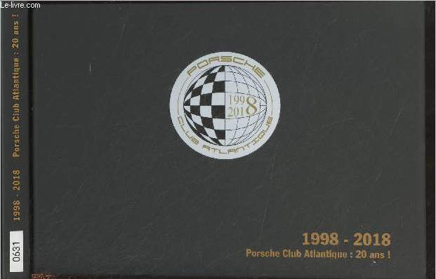 1998-2018 : Porsche Club Atlantique : 20 ans !