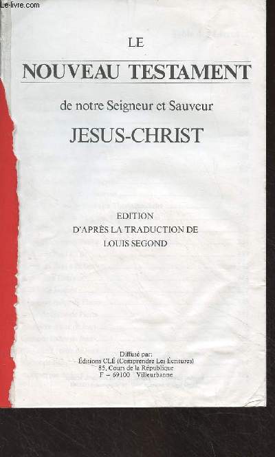 Le Nouveau Testament de notre Seigneur et Sauveur Jsus-Christ (Edition d'aprs la traduction de Louis Second)