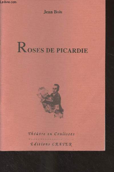Thtre en coulisses - n10 mars avril 1996 - Roses de Picardie