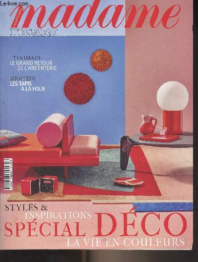 Madame Figaro - Supplment au n24300 et 24301 des 7 et 8 oct. 2022 - Styles & inspirations : Spcial dco, la vie en couleurs - Tendance : le grand retour de l'argenterie - Shopping : les tapis  la folie - La philo : le soin des choses est-il le soin