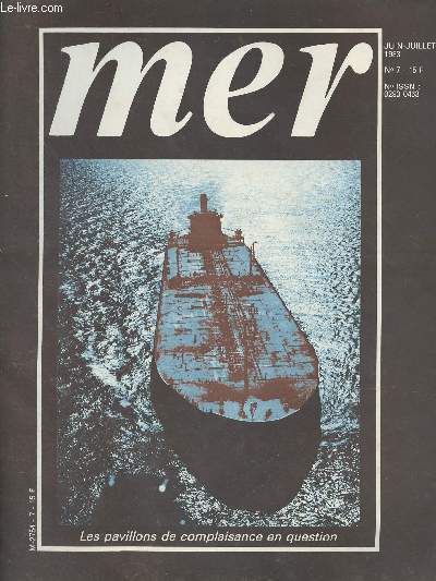 Revue Mer - Juin-Juillet 1983 - n7 - Dossier : Les pavillons de complaisance - Pour une nouvelle organisation des transports maritimes - Les pavillons de complaisance - 