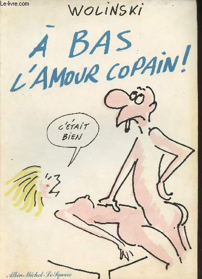 A bas l'amour copain !