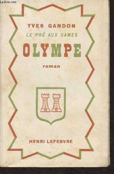 Le pr aux dames, Chronique romanesque de la sensibilit franaise - Olympe