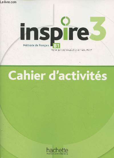 Inspire 3 - Mthode de franais B1 - Cahier d'activits