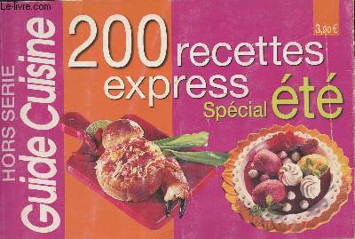 Guide cuisine Hors-srie : 200 recettes express, spcial t